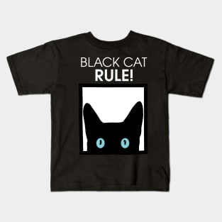 I'm not Unlucky, Black Cat Rule! Kids T-Shirt